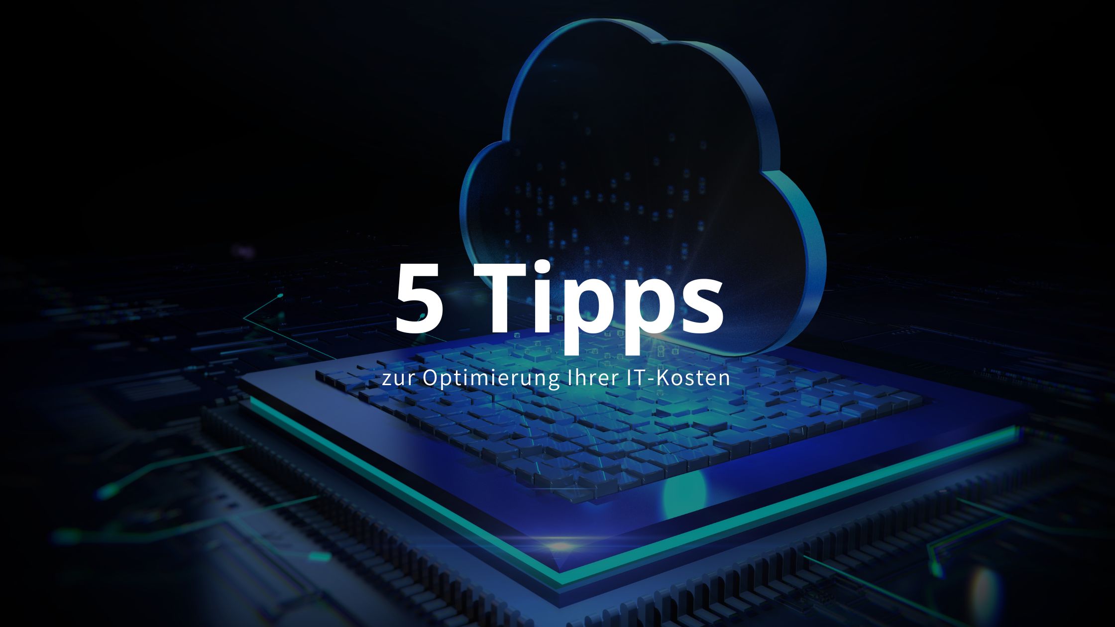 5 Tipps zur Optimierung der IT-Kosten